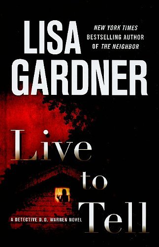 Cover Art for 9781410427663, Live to Tell by Lisa Gardner