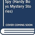 Cover Art for 9780606017152, The Pentagon Spy (Hardy Boys Mystery Stories) by Franklin W. Dixon