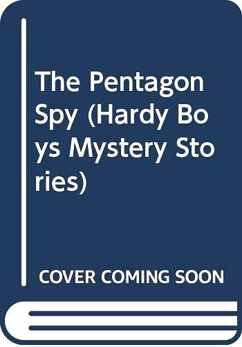 Cover Art for 9780606017152, The Pentagon Spy (Hardy Boys Mystery Stories) by Franklin W. Dixon