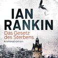 Cover Art for 9783641183073, Das Gesetz des Sterbens by Ian Rankin