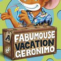 Cover Art for 9780141341354, Geronimo Stilton: A Fabumouse Vacation for Geronimo (#9) by Geronimo Stilton