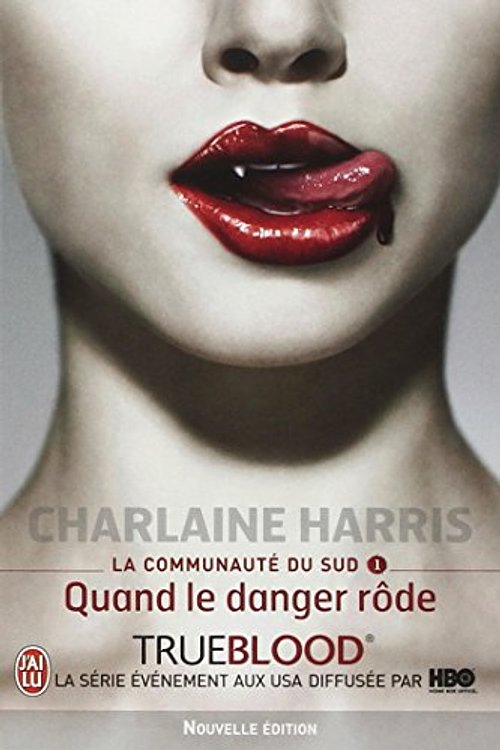 Cover Art for 9782290018057, La communautÃ© du Sud, Tome 1 : Quand le danger rÃ´de by Charlaine Harris
