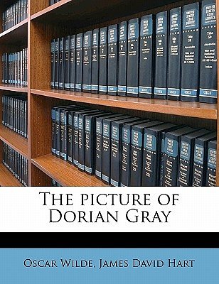 Cover Art for 9781171536963, The Picture of Dorian Gray by Oscar Wilde, James David Hart