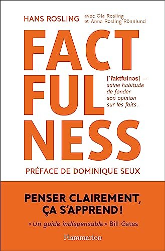 Cover Art for 9782081427112, Factfulness : Pourquoi le monde va mieux que vous ne le pensez by Hans Rosling