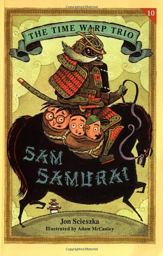 Cover Art for 9780142302132, Sam Samurai (Time Warp Trio) by Jon Scieszka