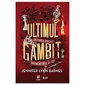 Cover Art for 9786069072936, Ultimul gambit - Jennifer Lynn Barnes (Paperback) by Jennifer Lynn Barnes