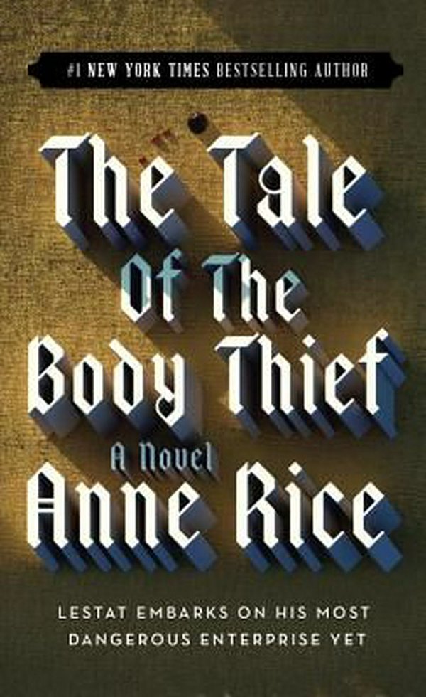 Cover Art for 9780345384751, The Tale of the Body Thief by Anne Rice