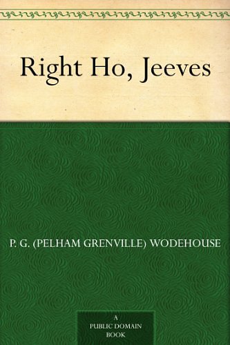 Cover Art for B0084BMM62, Right Ho, Jeeves by P. G. (Pelham Grenville) Wodehouse