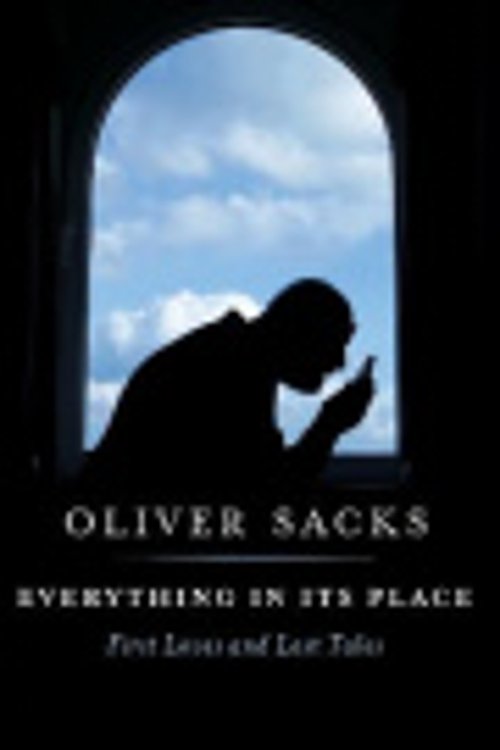 Cover Art for 9780345811387, Everything in Its Place by Oliver Sacks