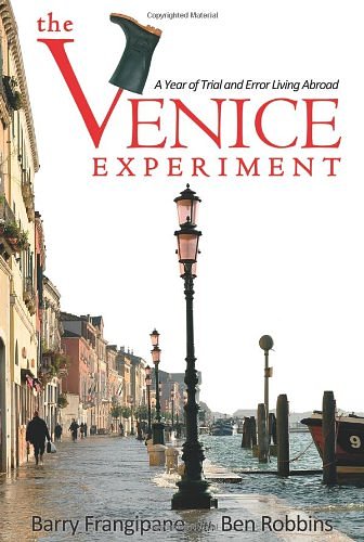 Cover Art for 9780983614104, The Venice Experiment by Barry Frangipane