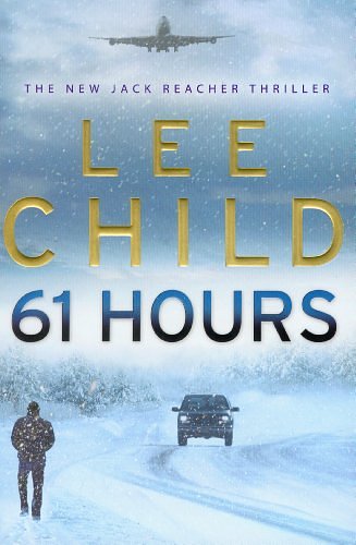 Cover Art for 9780593057070, 61 Hours by Lee Child