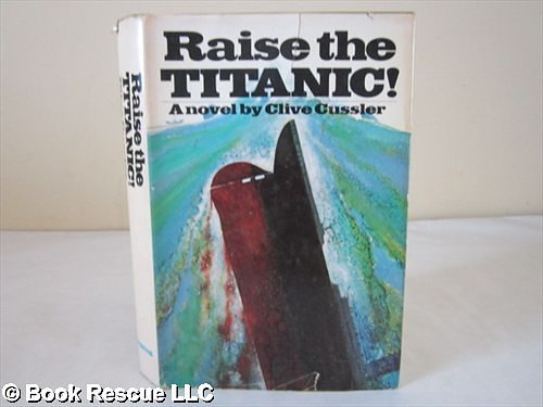 Cover Art for B002OT68LK, Raise the Titanic, a Dirk Pitt Novel by Clive Cussler