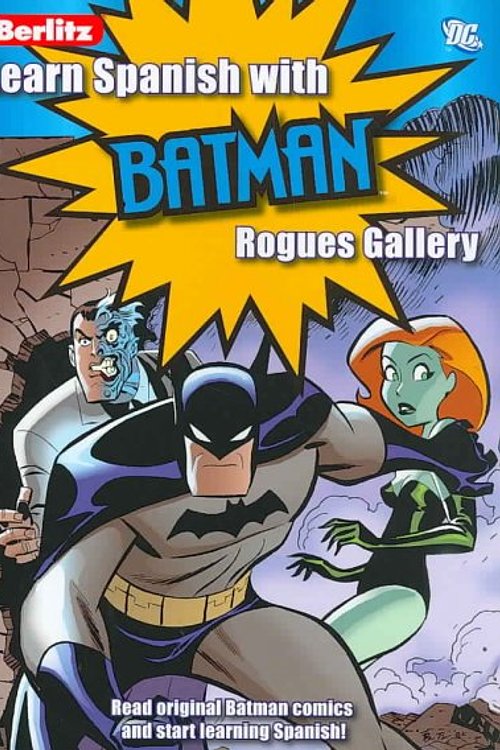 Cover Art for 9789812681812, Learn Spanish with Batman: Rogues Gallery by Peterson, Scott, Slott, Dan, Templeton, Ty