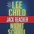 Cover Art for 9780804192934, Night School: A Jack Reacher Novel by Lee Child