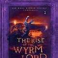 Cover Art for 9781400307371, The Rise of the Wyrm Lord by Wayne Thomas Batson