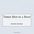 Cover Art for 9781515000525, Three Men in a Boat by Jerome Klapka Jerome