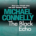 Cover Art for 9781742697611, The Black Echo: Harry Bosch Mystery 1 by Michael Connelly