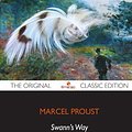 Cover Art for 9781743384015, Swann's Way - The Original Classic Edition by Marcel Proust