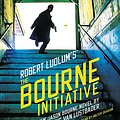 Cover Art for 9781478913719, The Bourne Initiative by Eric Van Lustbader, Robert Ludlum