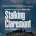 Cover Art for 9781867523000, Stalking Claremont: Inside the hunt for a serial killer by Bret Christian