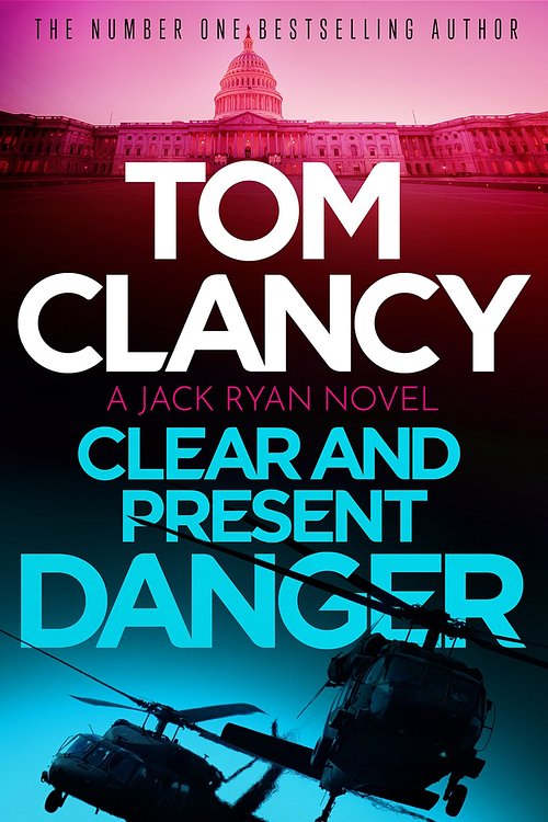 Cover Art for 9781408728062, Clear and Present Danger by Tom Clancy