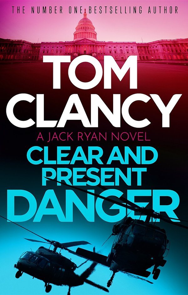 Cover Art for 9781408728062, Clear and Present Danger by Tom Clancy