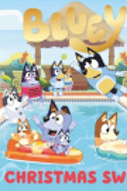 Cover Art for 9780241550564, Bluey: Christmas Swim by Bluey