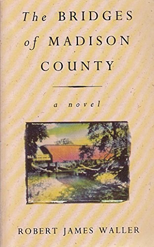 Cover Art for 9780749316785, The Bridges of Madison County by Robert James Waller