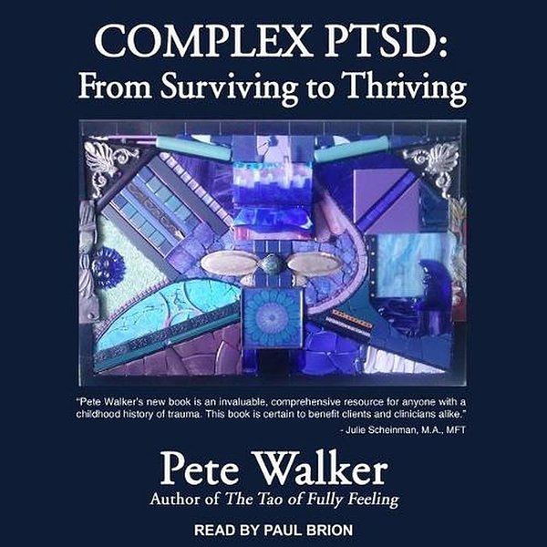12 editions of Complex PTSD: From Surviving to Thriving by Pete Walker