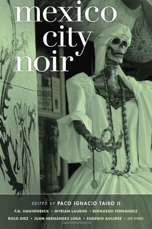 Cover Art for 9781933354903, Mexico City Noir by Paco Taibo