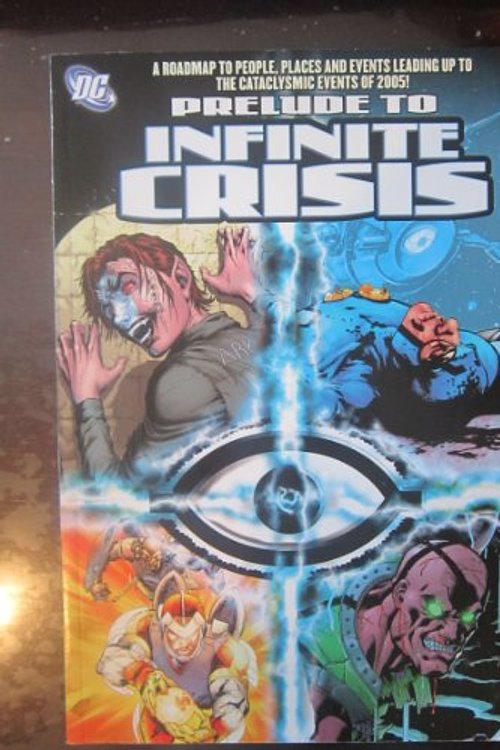 Cover Art for 9781401207328, Prelude to Infinite Crisis Edition: First by 