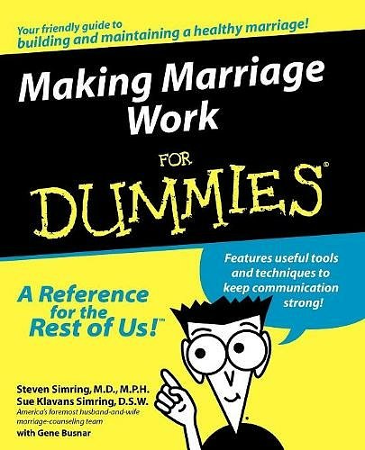 Cover Art for 9780764551734, Making Marriage Work For Dummies by Steven Simring, Klavans Simring, Sue