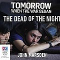 Cover Art for 9781489364807, The Dead of The Night - Tomorrow, When the War Beg by John Marsden