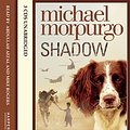 Cover Art for 9780857351593, SHADOW by Michael Morpurgo