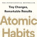 Cover Art for 9781847941831, Atomic Habits: Tiny Changes, Remarkable Results by James Clear