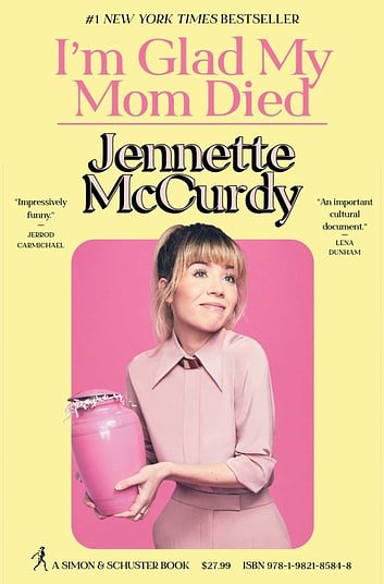 Cover Art for 9781982185848, I'm Glad My Mom Died by Jennette McCurdy