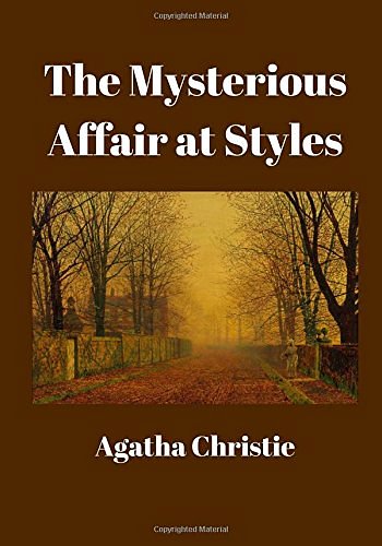 Cover Art for 9781544872407, The Mysterious Affair at Styles: Large Print (Reader Classics) by Agatha Christie