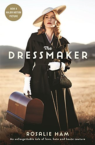 Cover Art for B010DLOUAG, The Dressmaker by Rosalie Ham