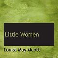 Cover Art for 9780554120331, Little Women by Louisa May Alcott