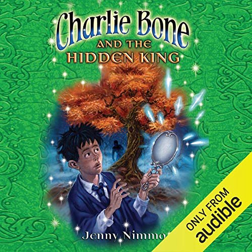 Cover Art for B00OBZAJJM, Charlie Bone and the Hidden King by Jenny Nimmo