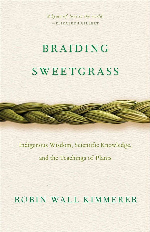 Cover Art for 9781571313560, Braiding Sweetgrass by Robin Wall Kimmerer