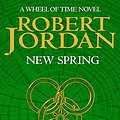 Cover Art for 9781841492605, New Spring by Robert Jordan