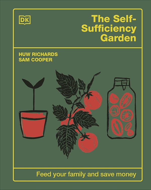 Cover Art for 9780241641439, The Self-Sufficiency Garden by Huw Richards, Sam Cooper