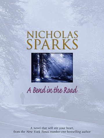 Cover Art for 9780593048146, A Bend in the Road by Nicholas Sparks