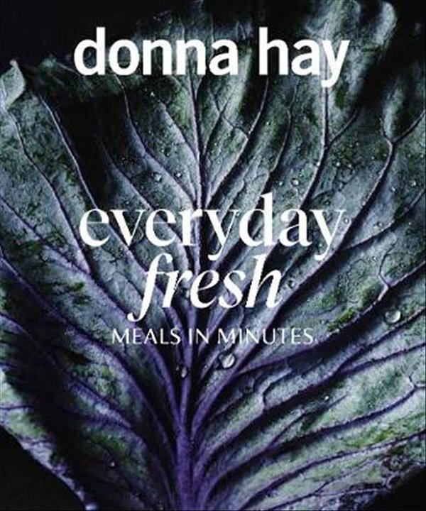 Cover Art for 9781460758120, Everyday Fresh: Meals in Minutes by Donna Hay