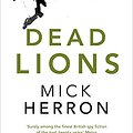 Cover Art for 9781473641112, Dead Lions by Mick Herron