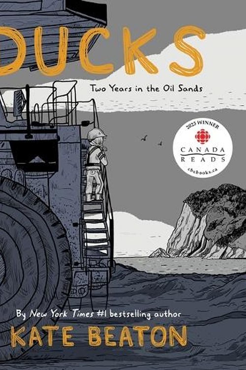 Cover Art for 9781770462892, Ducks: Two Years in the Oil Sands by Kate Beaton