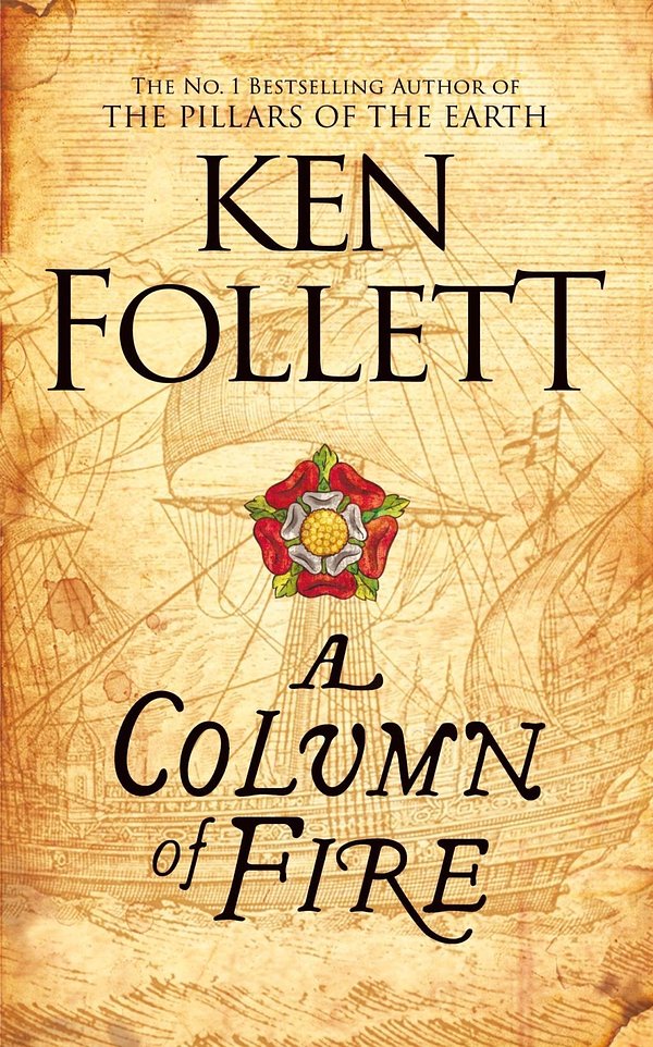 Cover Art for 9781447278771, A Column of Fire by Ken Follett