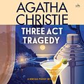 Cover Art for 9780062233981, Three Act Tragedy by Agatha Christie, Hugh Fraser