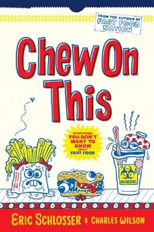 Cover Art for 9780618710317, Chew on This by Eric Schlosser